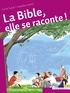 Cécile Turiot et Isabelle Lessent - La Bible, elle se raconte !.