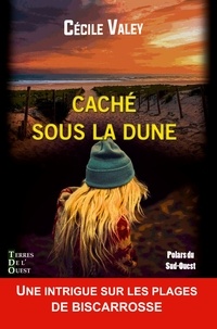 Cécile Valey - Caché sous la dune.