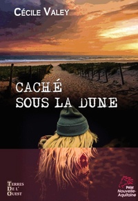Cécile Valey - Caché sous la dune.