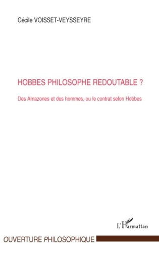 Cécile Voisset-Veysseyre - Hobbes philosophe redoutable ? - Des Amazones et des hommes, ou le contrat selon Hobbes.
