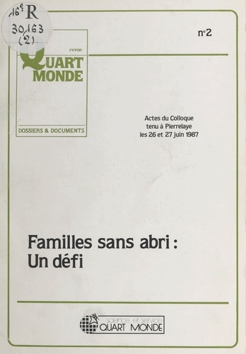 Familles sans abri : Un défi. Actes du colloque tenu à Pierrelaye les 26 et 27 juin 1987