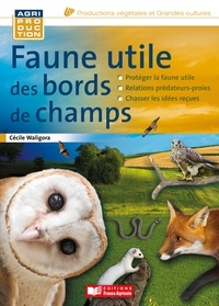 Faune utile des bords de champs - En finir avec les idées reçues.pdf