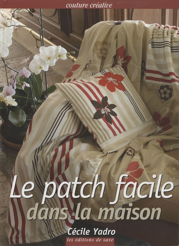 Cécile Yadro - Le patch facile dans la maison.