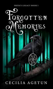  Cecilia Agetun - Forgotten Memories - Freya's Legacy, #1.