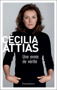 Cécilia Attias - Une envie de vérité.
