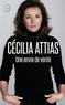 Cécilia Attias - Une envie de vérité.