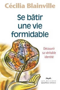 Cecilia Blainville - Se batir une vie formidable 2eme edition.