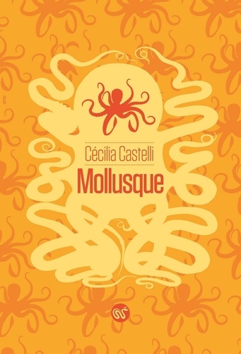 Cécilia Castelli - Mollusque.