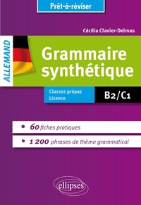 Cécilia Clavier-Delmas - Grammaire synthétique Allemand B2-C1.