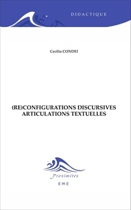 Cecilia Condei - (Re)configurations discursives - Articulations textuelles.