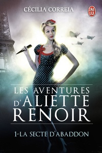 Cécilia Correia - Les Aventures d'Aliette Renoir Tome 1 : La secte d'Abaddon.