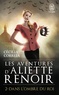 Cécilia Correia - Les Aventures d'Aliette Renoir Tome 2 : Dans l'ombre du roi.