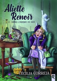 Téléchargez le livre électronique français gratuit Les Aventures d'Aliette Renoir Tome 2 (French Edition) ePub par Cécilia Correia 9782365388351