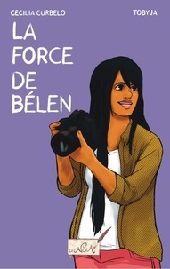 Cecilia Curbelo - La force de Bélén.