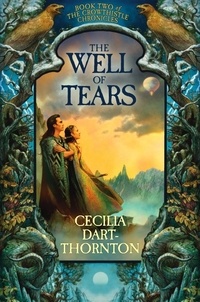 Cecilia Dart Thornton - The Well of Tears.