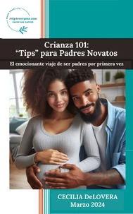 Crianza 101: Tips para Padres Novatos