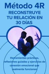 MÉTODO4R Reconstruye tu relación en 30 días
