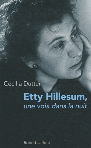 Etty Hillesum. Une voix dans la nuit