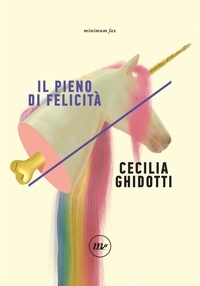 Cecilia Ghidotti - Il pieno di felicità.