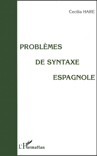 Cecilia Hare - Problemes De Syntaxe Espagnole.