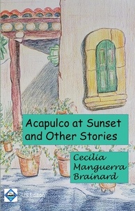 Cecilia Manguerra Brainard - Acapulco at Sunset and Other Stories.