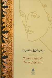 Cecilia Meireles - Romanceiro da Inconfidencia.