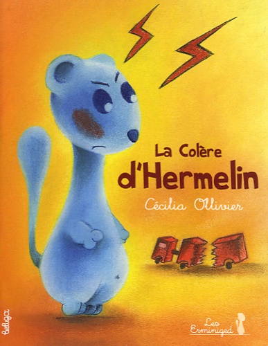 Cécilia Ollivier - La colère d'Hermelin.