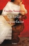 Cecilia Samartin - La belle imparfaite.