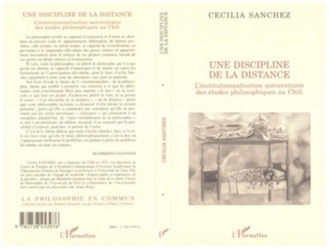 Cécilia Sanchez - Une discipline de la distance - L'institutionnalisation universitaire des études philosophiques au Chili.