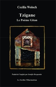 Cecilia Woloch - Tzigane - Le Poème Gitan.