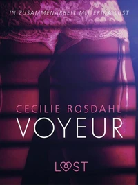 Voyeur: Erika Lust-Erotik