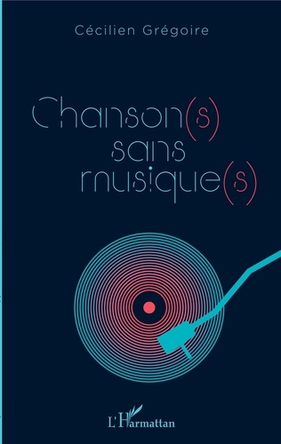 Cécilien Grégoire - Chanson(s) sans musique(s).