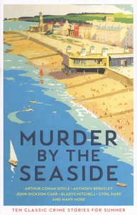 Cecily Gayford - Murder by the Seaside - Classic Crime Stories for Summer.
