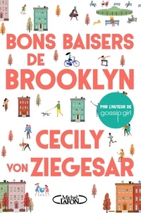 Cecily Von Ziegesar - Bons baisers de Brooklyn.