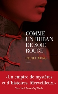 Cecily Wong - Comme un ruban de soie rouge.