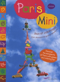 Cédébé - Paris Mini - Jeux et coloriages pour découvrir les grands monuments, Français-anglais.