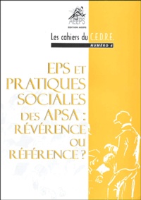 EPS et pratiques sociales des APSA - Révérence... de CEDRE - Livre - Decitre