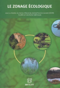 Le Zonage Ecologique. Actes Du Colloque Organise A Gembloux Le 29 Mars 2001