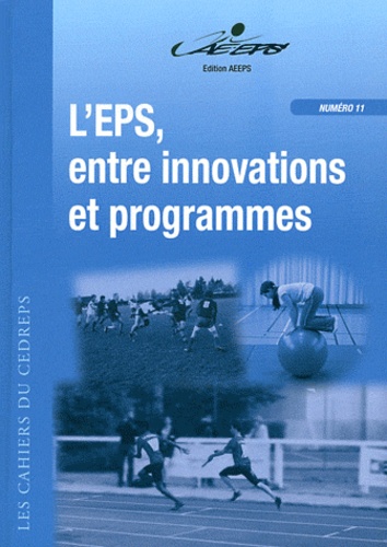  CEDREPS - L'EPS entre innovations et programmes - 1981-2011.
