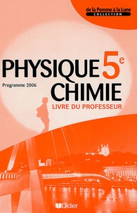 Cédric Beaulieu et Sylvie Eskenazi - Physique Chimie 5e Programme 2006 - Livre du professeur.