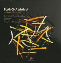 Cédric Bechade - Plancha mania - Le livre de cuisine.