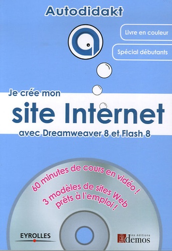 Cédric Bergé - Je crée mon site Internet - Avec Dreamweaver 8 et Flash 8. 1 Cédérom