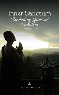 Inner Sanctum: Unlocking Spiritual Wisdom