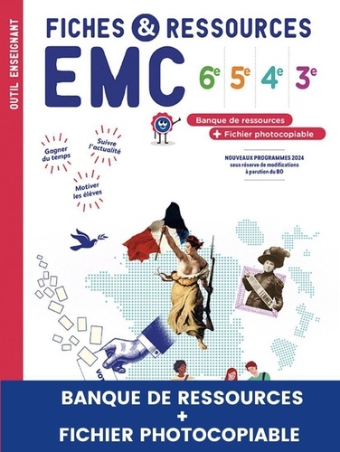 Cédric Boulard et Guillaume Bouloc - Fiches et ressources Enseignant - EMC 6e, 5e, 4e, 3e - Banque de ressources et fichier photocopiable.