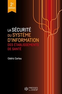 Cédric Cartau - La sécurité du système d'information des établissements de santé.