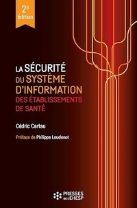 Cédric Cartau - La sécurité du système d'information des établissements de santé.