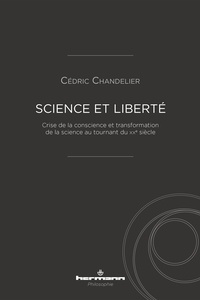 Science et liberté - Crise de la conscience et transformation de la science au tournant du XXe siècle.pdf