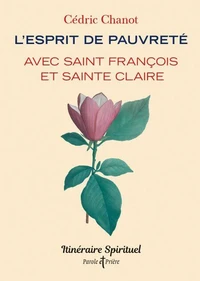 L'esprit de pauvreté avec saint François et sainte Claire