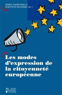 Cédric Cheveniere et Geneviève Duchenne - Les modes d'expression de la citoyenneté européenne.
