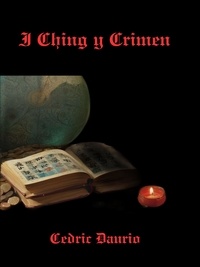  Cèdric Daurio - I Ching y Crimen.